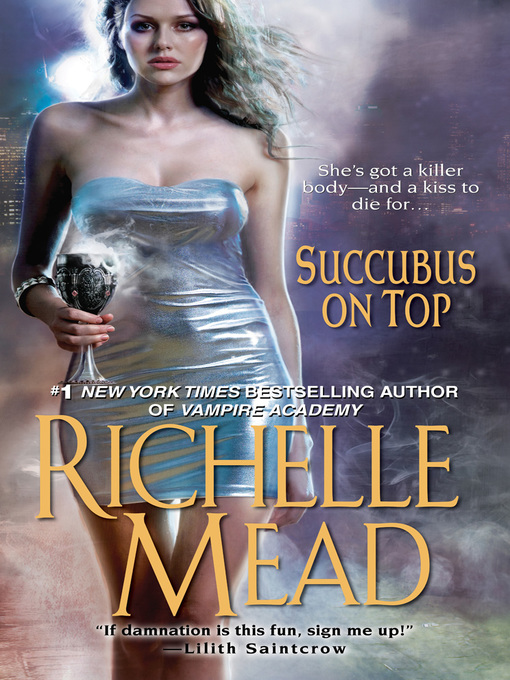 Title details for Succubus On Top by Richelle Mead - Available